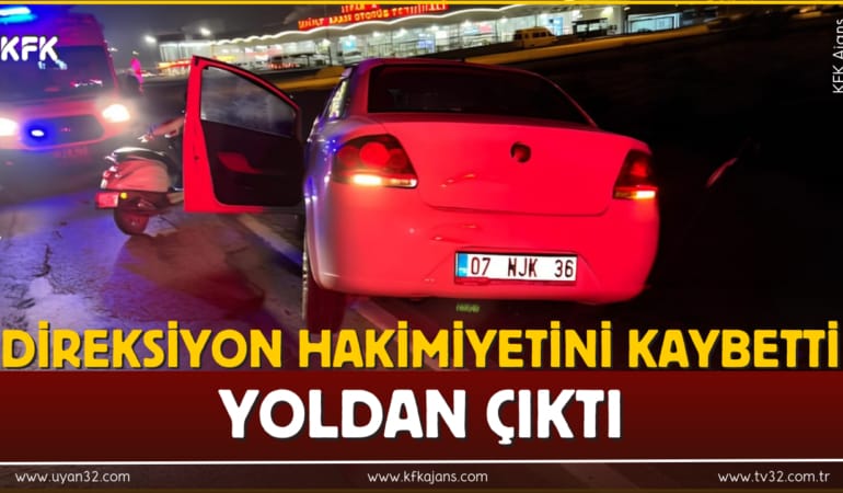 Direksiyon Hakimiyetini Kaybetti Yoldan Çıktı