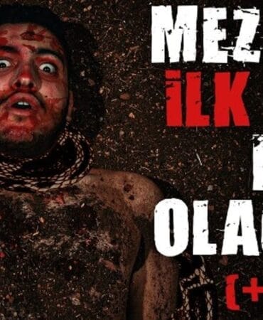 Mezarda İlk Gece Ne Olacak?