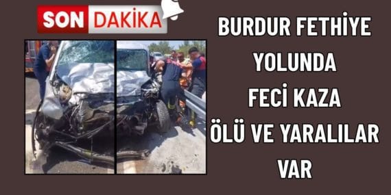 Burdur'da Feci Kaza: Ölü Ve Yaralılar Var