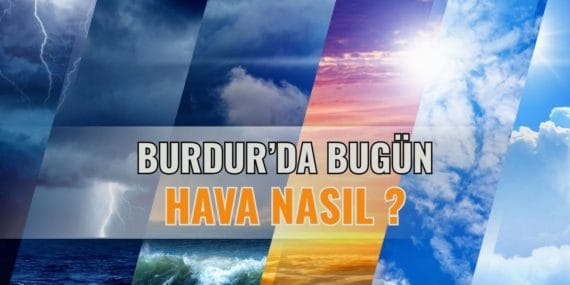 Burdur'da Bugün Hava Nasıl? (16 Ağustos 2025)