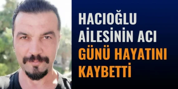 Yeşilova'da Ali Hacıoğlu'nun Vefatı